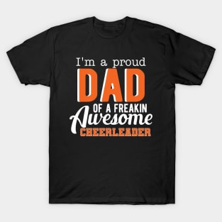 Cheer Dad - I'm a proud dad of freaking awesome cheerleader T-Shirt